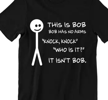Esse é o Bob, Bob não tem braços, knock, knock Funny T-shirt Tee
