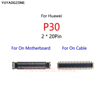2PCS/Lote Para Huawei P30 40Pin Tela de exposição do LCD FPC Porta de Conector Na placa-mãe / do cabo do Cabo flexível