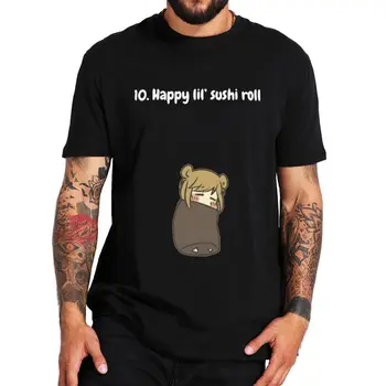 Feliz Lil' Rolo de Sushi T-Shirt 2022 Engraçado Meme Humor de Manga Curta Tamanho do europeu 100% do Algodão do Unisex Casual de grandes dimensões Macio T-shirts
