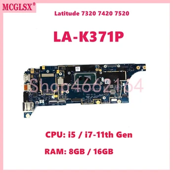LA-K371P Com i5 i7-11 de Geração de CPU 16G-RAM do Portátil placa-Mãe Para Dell Latitude 7320 7420 7520 placa-mãe 100% Testada OK